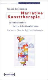 book Narrative Kunsttherapie: Identitätsarbeit durch Bild-Geschichten. Ein neuer Weg in der Psychotherapie