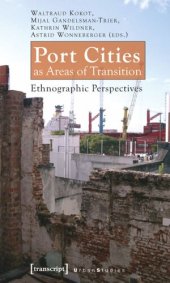 book Port Cities as Areas of Transition: Ethnographic Perspectives