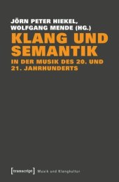 book Klang und Semantik in der Musik des 20. und 21. Jahrhunderts