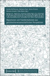 book Wanderungen: Migrationen und Transformationen aus geschlechterwissenschaftlichen Perspektiven