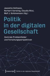 book Politik in der digitalen Gesellschaft: Zentrale Problemfelder und Forschungsperspektiven