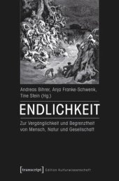 book Endlichkeit: Zur Vergänglichkeit und Begrenztheit von Mensch, Natur und Gesellschaft