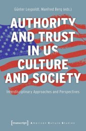 book Authority and Trust in US Culture and Society: Interdisciplinary Approaches and Perspectives