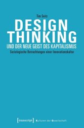 book Design Thinking und der neue Geist des Kapitalismus: Soziologische Betrachtungen einer Innovationskultur