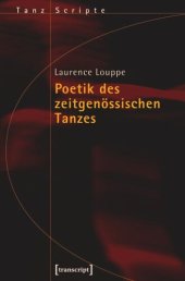 book Poetik des zeitgenössischen Tanzes: (übersetzt aus dem Französischen von Frank Weigand)