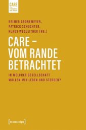 book Care - Vom Rande betrachtet: In welcher Gesellschaft wollen wir leben und sterben?