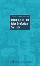 book Humanism in East Asian Confucian Contexts