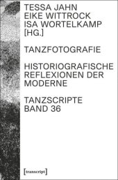 book Tanzfotografie: Historiografische Reflexionen der Moderne