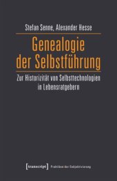 book Genealogie der Selbstführung: Zur Historizität von Selbsttechnologien in Lebensratgebern