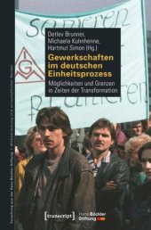 book Gewerkschaften im deutschen Einheitsprozess: Möglichkeiten und Grenzen in Zeiten der Transformation