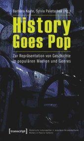 book History Goes Pop: Zur Repräsentation von Geschichte in populären Medien und Genres