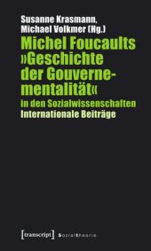 book Michel Foucaults »Geschichte der Gouvernementalität« in den Sozialwissenschaften: Internationale Beiträge