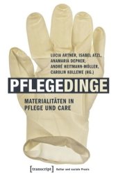 book Pflegedinge: Materialitäten in Pflege und Care