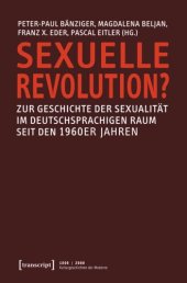 book Sexuelle Revolution?: Zur Geschichte der Sexualität im deutschsprachigen Raum seit den 1960er Jahren