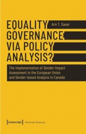 book Equality Governance via Policy Analysis?: The Implementation of Gender Impact Assessment in the European Union and Gender-based Analysis in Canada