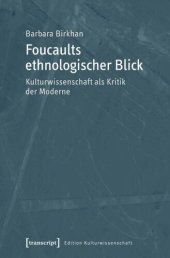 book Foucaults ethnologischer Blick: Kulturwissenschaft als Kritik der Moderne