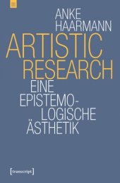 book Artistic Research: Eine epistemologische Ästhetik