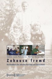 book Zuhause fremd: Russlanddeutsche zwischen Russland und Deutschland