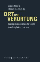 book Ort und Verortung: Beiträge zu einem neuen Paradigma interdisziplinärer Forschung