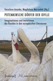 book Potemkinsche Dörfer der Idylle: Imaginationen und Imitationen des Ruralen in den europäischen Literaturen