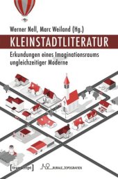 book Kleinstadtliteratur: Erkundungen eines Imaginationsraums ungleichzeitiger Moderne