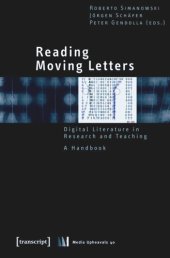 book Reading Moving Letters: Digital Literature in Research and Teaching. A Handbook