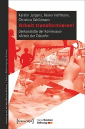 book Arbeit transformieren!: Denkanstöße der Kommission »Arbeit der Zukunft«