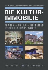 book Die Kulturimmobilie: Planen - Bauen - Betreiben. Beispiele und Erfolgskonzepte