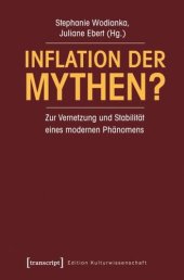 book Inflation der Mythen?: Zur Vernetzung und Stabilität eines modernen Phänomens