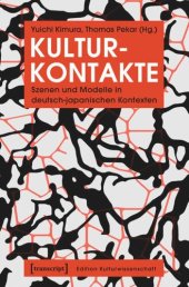 book Kulturkontakte: Szenen und Modelle in deutsch-japanischen Kontexten