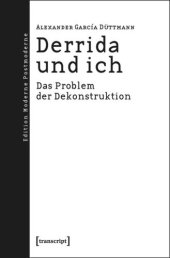 book Derrida und ich: Das Problem der Dekonstruktion