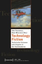 book Technology Fiction: Technische Visionen und Utopien in der Hochmoderne