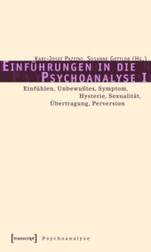 book Einführungen in die Psychoanalyse I: Einfühlen, Unbewußtes, Symptom, Hysterie, Sexualität, Übertragung, Perversion