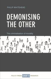 book Demonising the Other: The Criminalisation of Morality