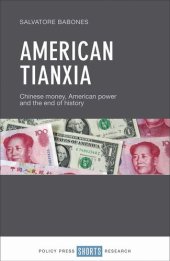 book American Tianxia: Chinese Money, American Power and the End of History