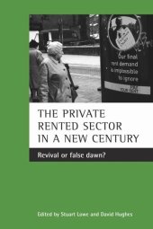 book The private rented sector in a new century: Revival or false dawn?