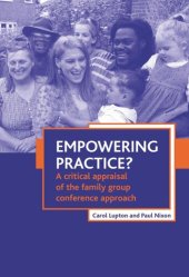 book Empowering practice?: A critical appraisal of the family group conference approach