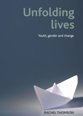 book Unfolding lives: Youth, gender and change