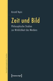 book Zeit und Bild: Philosophische Studien zur Wirklichkeit des Werdens