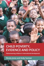 book Child poverty, evidence and policy: Mainstreaming children in international development