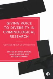 book Giving Voice to Diversity in Criminological Research: ‘Nothing about Us without Us’