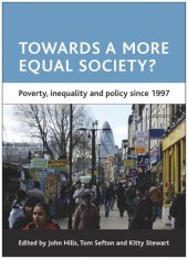 book Towards a more equal society?: Poverty, inequality and policy since 1997