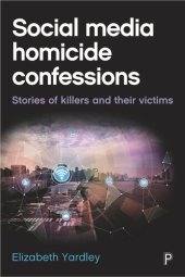 book Social Media Homicide Confessions: Stories of Killers and their Victims