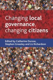 book Changing local governance, changing citizens