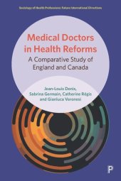 book Medical Doctors in Health Reforms: A Comparative Study of England and Canada