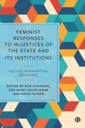 book Feminist Responses to Injustices of the State and its Institutions: Politics, Intervention, Resistance