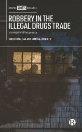 book Robbery in the Illegal Drugs Trade: Violence and Vengeance