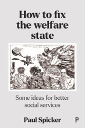 book How to Fix the Welfare State: Some Ideas for Better Social Services