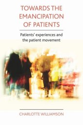 book Towards the emancipation of patients: Patients' experiences and the patient movement