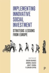 book Implementing Innovative Social Investment: Strategic Lessons from Europe